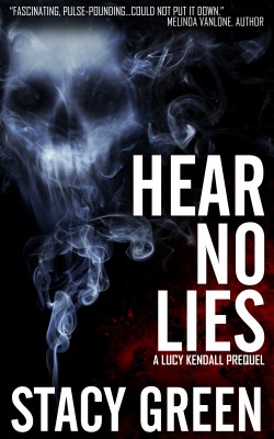 Hear No Lies (A Lucy Kendall Prequel Novella)