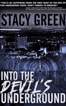 Into the Devil's Underground by Author Stacy Green