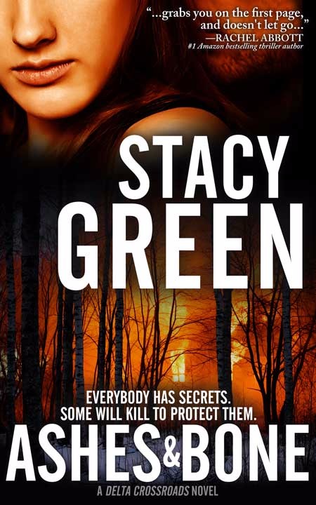 Ashes and Bone by Author Stacy Green - A Delta Crossroads Novel