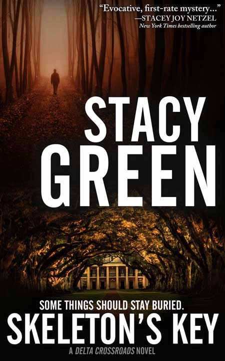 Skeleton's Key by Author Stacy Green - A Delta Crossroads Novel