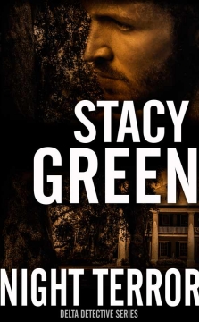 Night Terror  - A Delta Detective Novel by Stacy Green