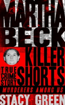 Martha Beck - Killer Shorts by Stacy Green